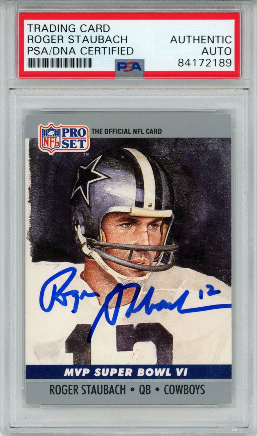Roger Staubach Autographed 1990 Pro Set #6 Trading Card PSA Slab