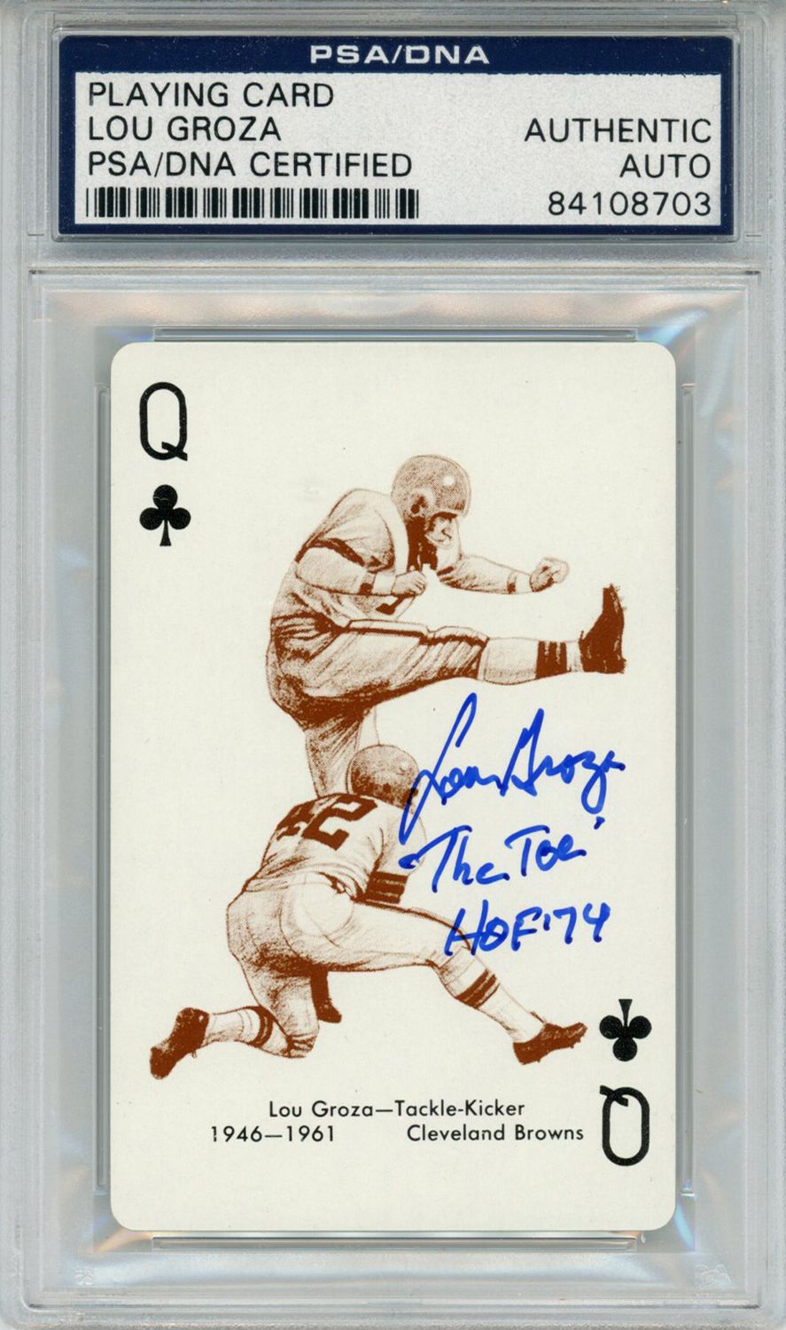 Lou Groza Signed 1963 Stancraft Queen of Clubs The Toe &amp; HOF PSA Slab