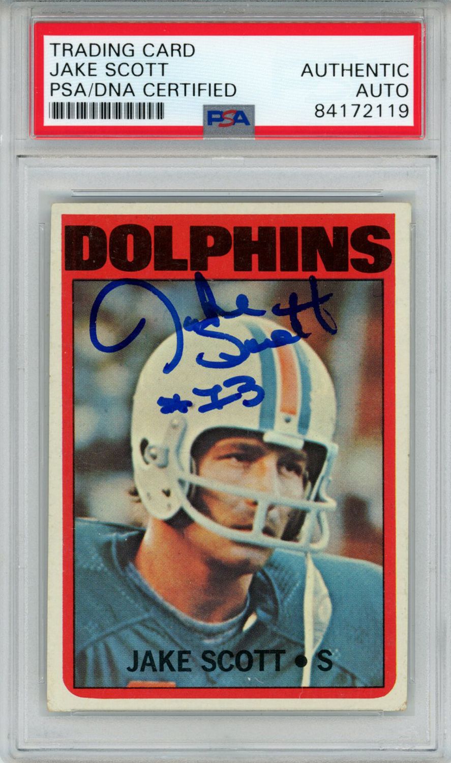 Jake Scott Autographed 1972 Topps #193 Trading Card PSA Slab