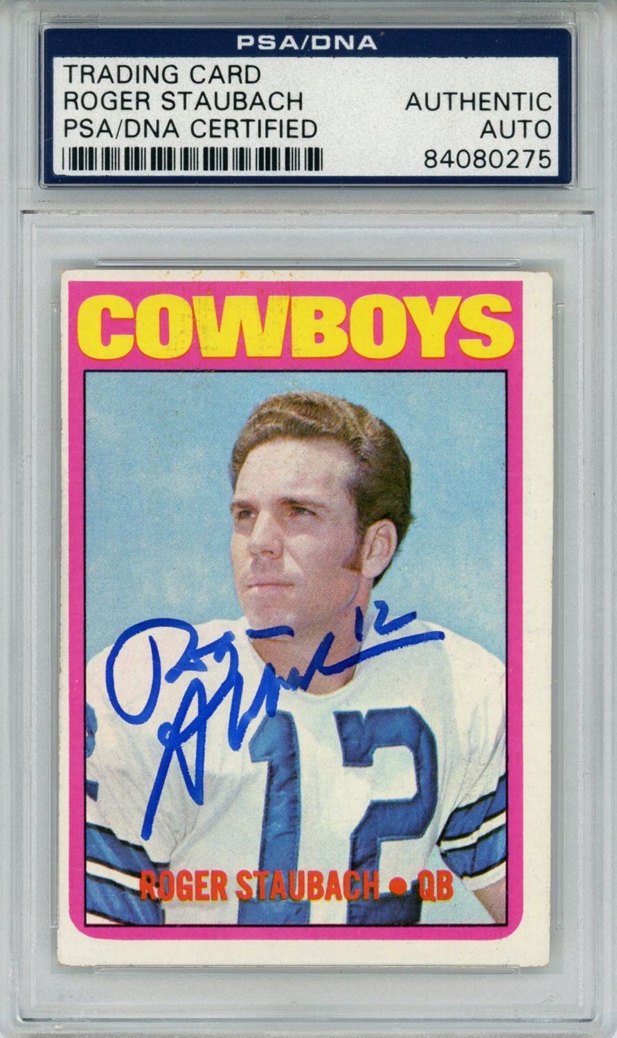 Roger Staubach Autographed 1972 Topps #200 Rookie Card PSA Slab