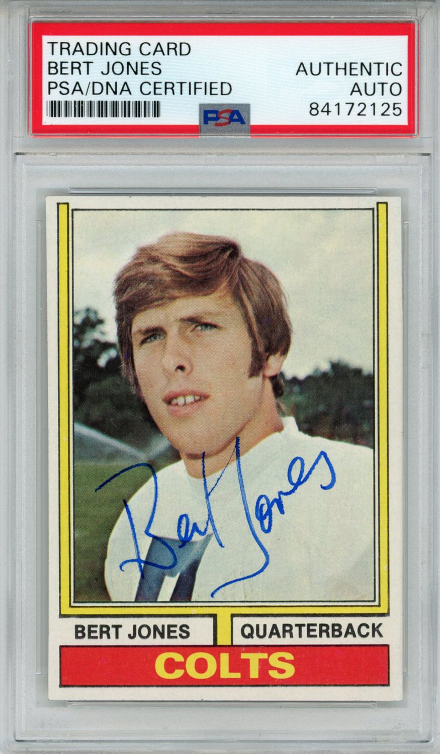 Bert Jones Autographed/Signed 1974 Topps #524 Trading Card PSA Slab