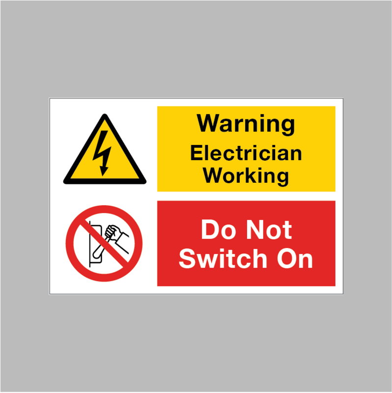 Warning Electrician Working Do Not Switch On