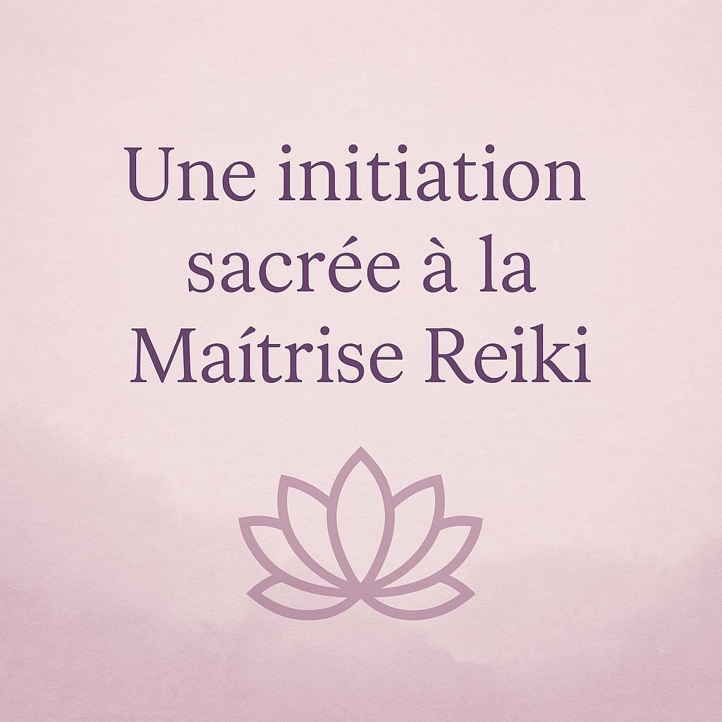 Reiki Usui Niveau 3 (maitre)