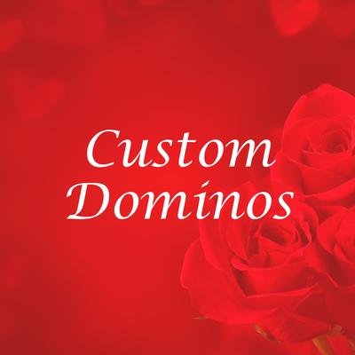 Custom Dominos