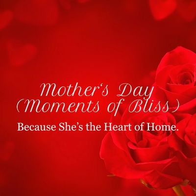 Mother’s Day (Moments of Bliss)