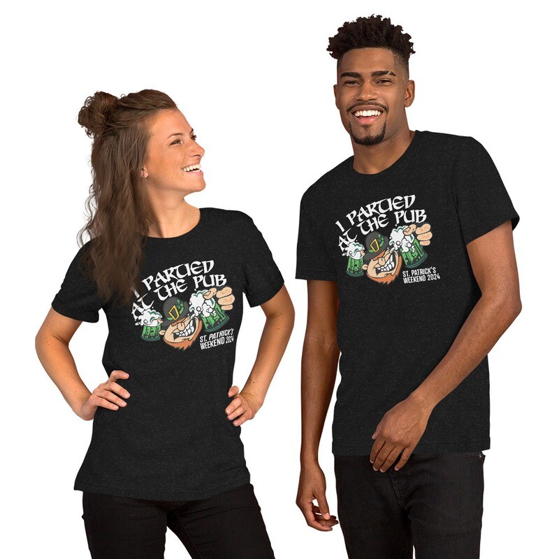 "I Partied at the Pub" St. Patrick's Weekend Unisex t-shirt
