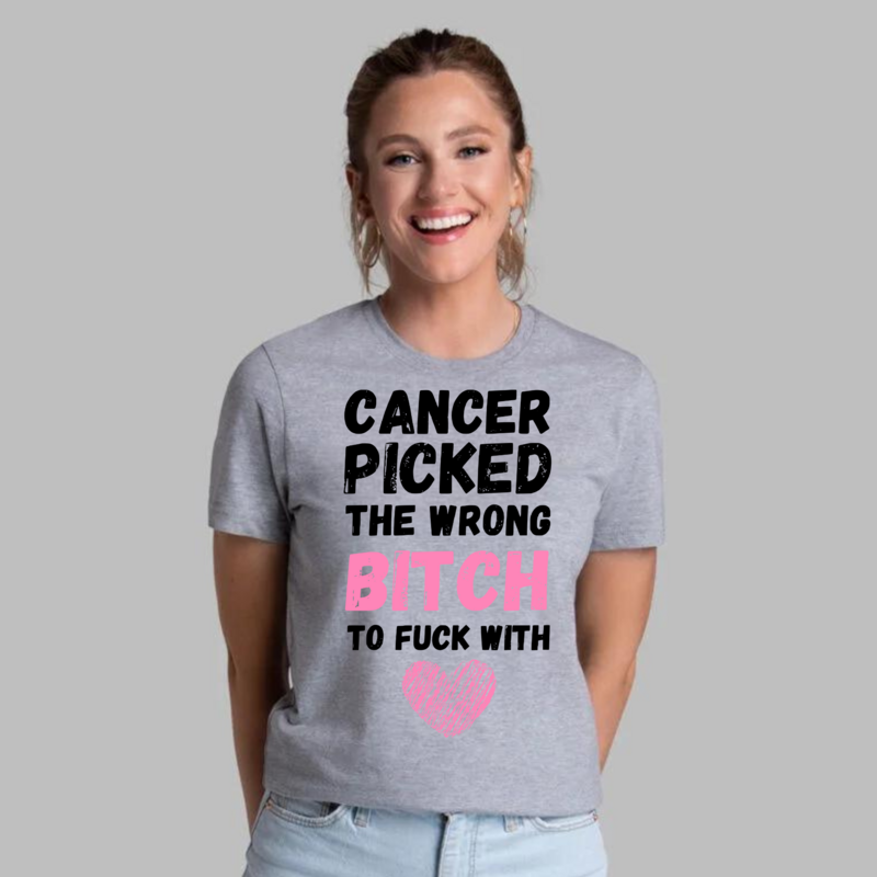 CANCER PICKED THE WRONG