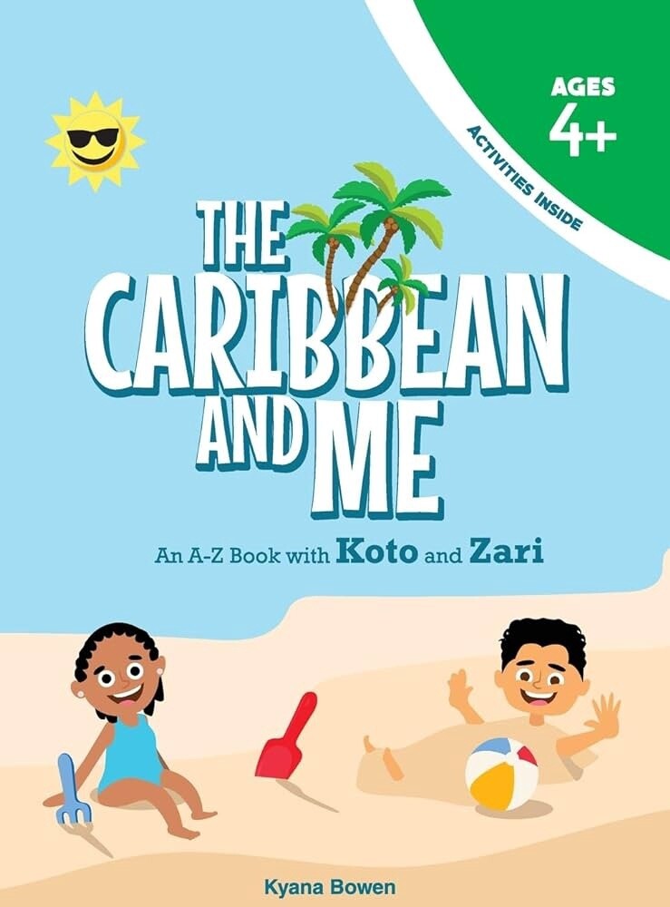 The Caribbean and Me An A-Z Book with Koto and Zari