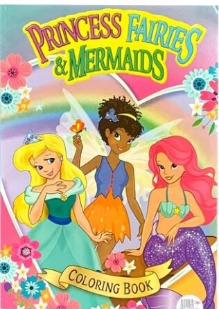 Princess, Fairies & Mermaids Colouring Book