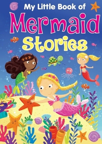My Little Book of Mermaid Stories My Little Book of Mermaid Stories