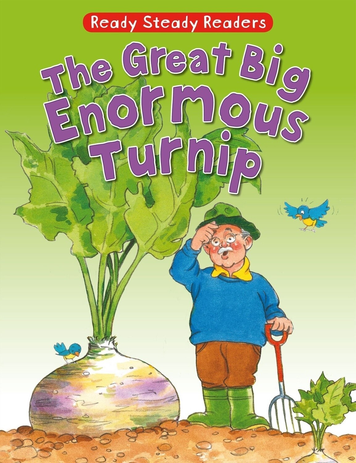 Ready Steady Readers- The Great Big Enormous Turnip Ready Steady Readers- The Great Big Enormous Turnip