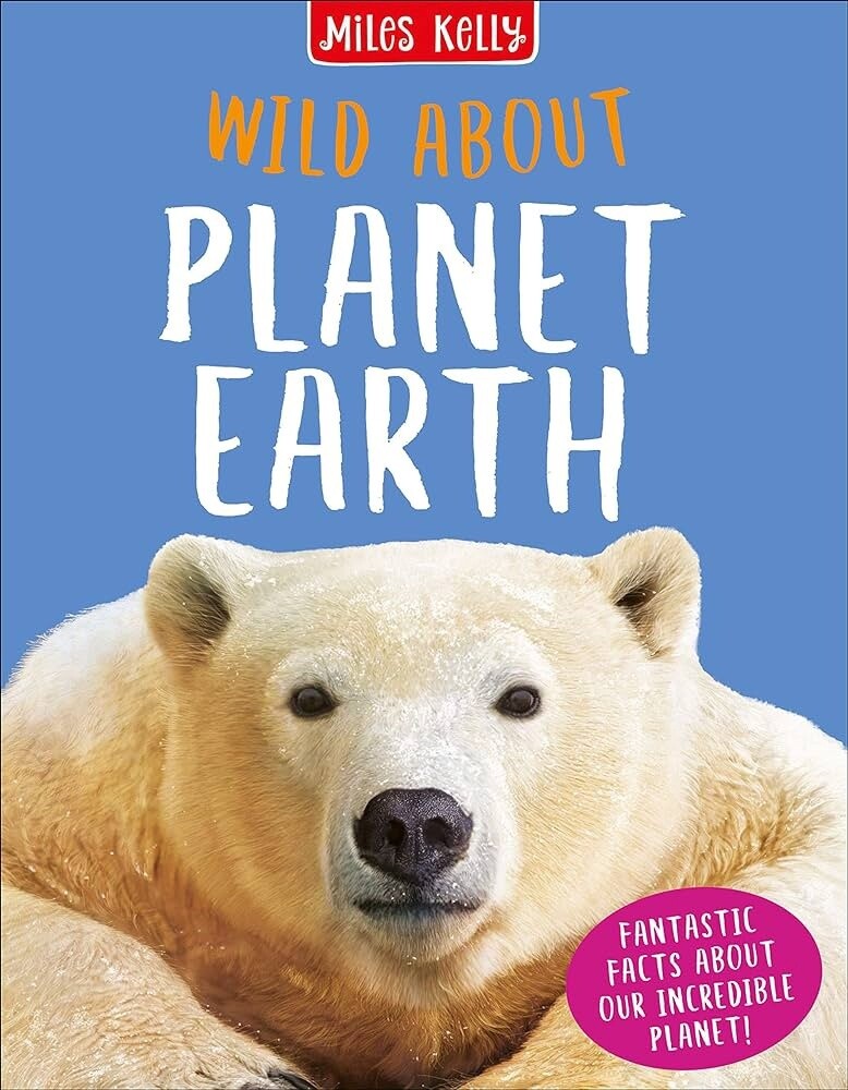 Wild About Planet Earth Wild About Planet Earth