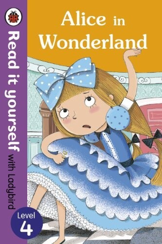 Read it Yourself Level 4- Alice in Wonderland