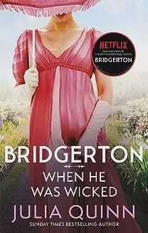 Bridgerton (When He was Wicked)- Julia Quinn