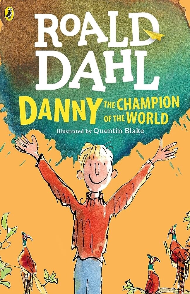 Roald Dahl- Danny the Champion of the World