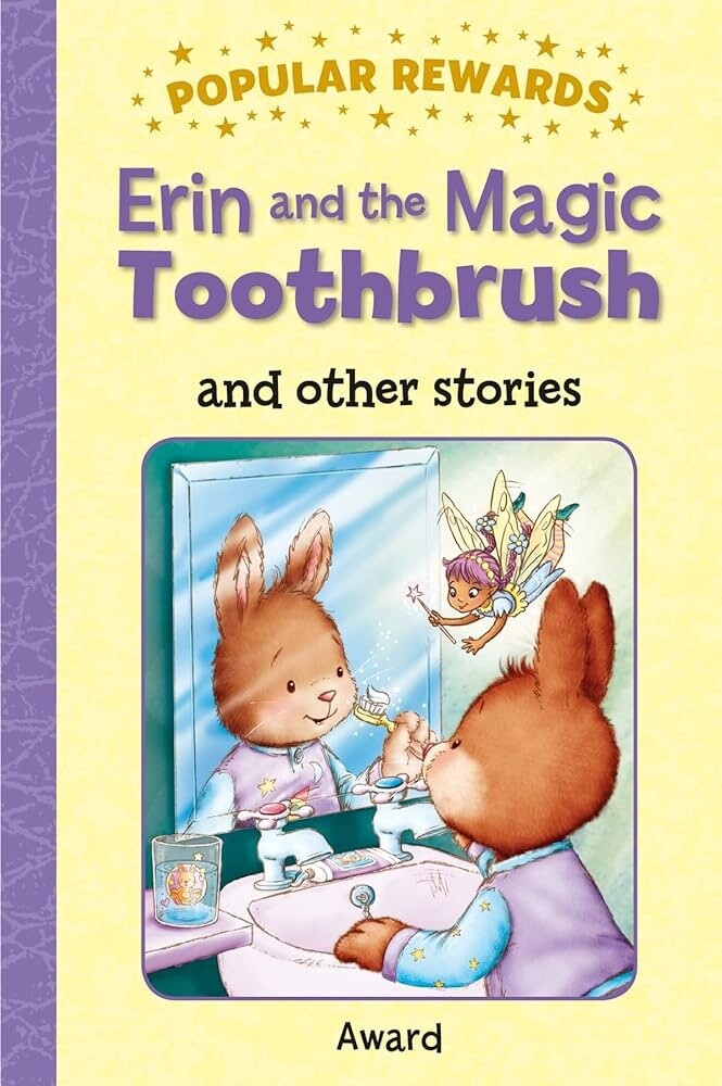 Popular Rewards- Erin and the Magic Toothbrush and other stories