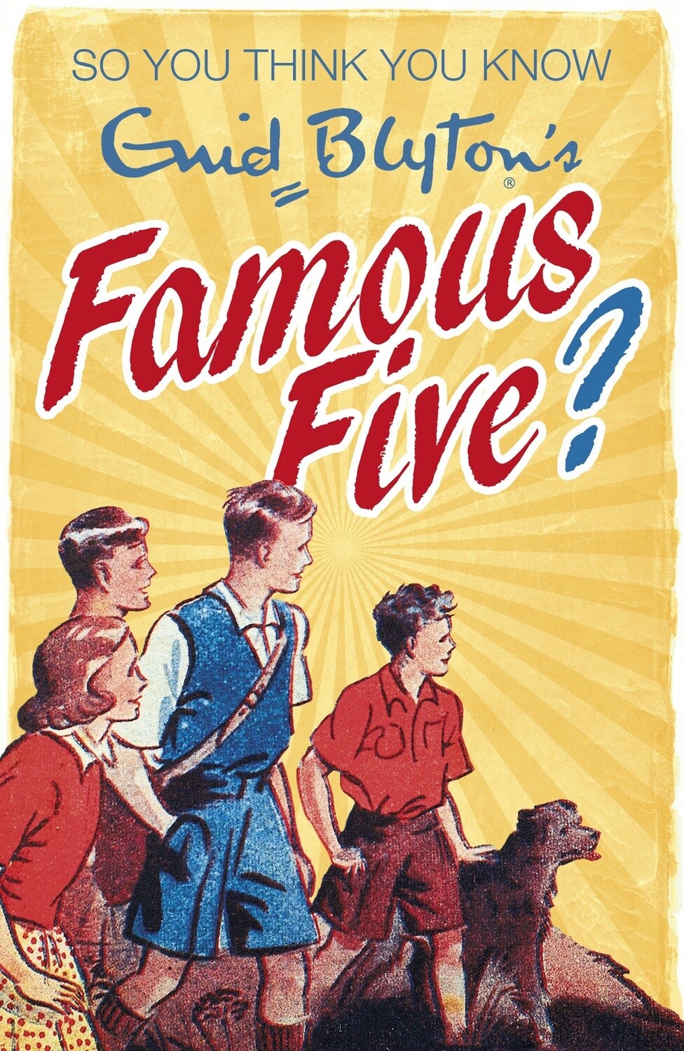 So You Think You Know Enid Blyton Famous Five?