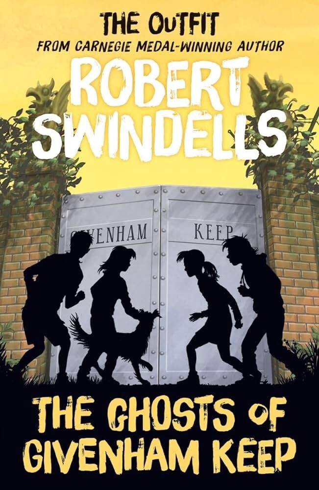 The Outfit Robert Swindells- The Ghosts of Givenham Keep