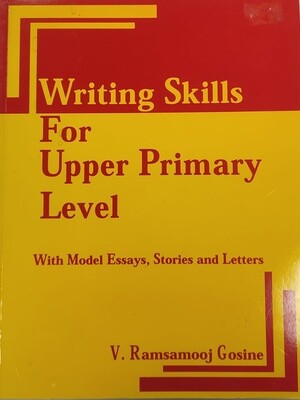 Writing Skills for Upper Primary Level With Model Essays, Stories and Letters
