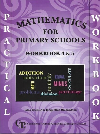 Practical Mathematics for Primary Schools Workbook 4 and 5