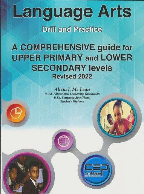 Language Arts Drill and Practice- A Comprehensive Guide for Upper Primary and Lower Secondary Levels Revised 2022