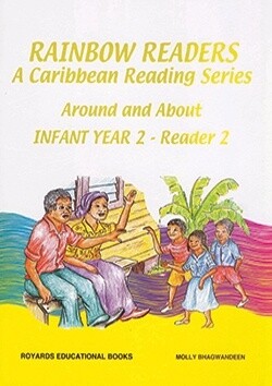 Rainbow Readers A Caribbean Reading Series- Around and About Infant Year 2 Reader 2