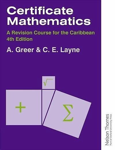 Certificate Mathematics - A Revision Course for the Caribbean 4th Edition