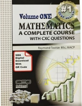 Volume One Mathematics - A Complete Course with CSEC Questions