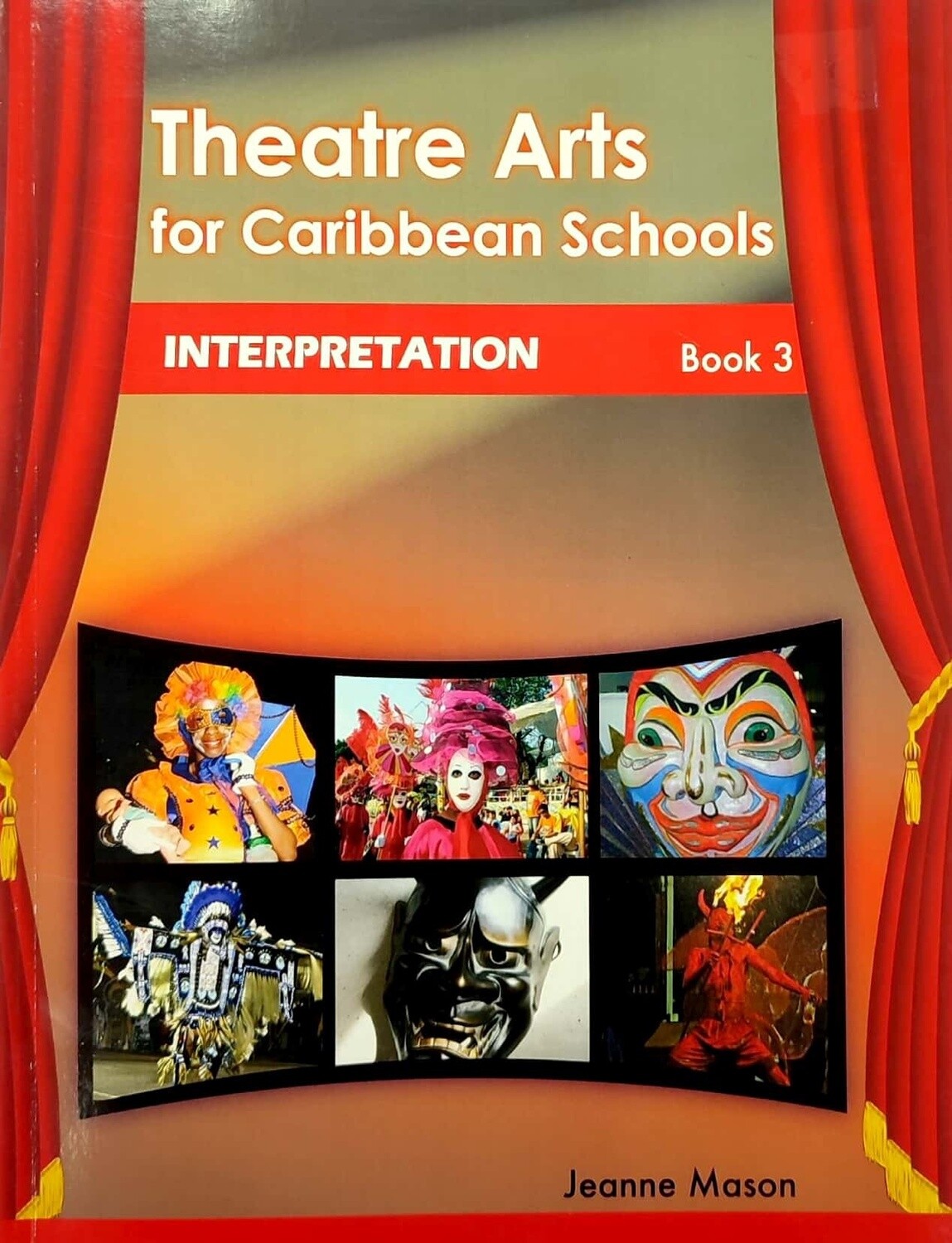 Theatre Arts for Caribbean Schools - Interpretation Book 3