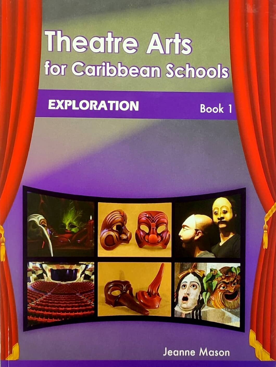 Theatre Arts for Caribbean Schools - Exploration Book 1