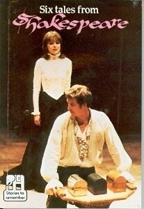 Six tales from Shakespeare - Stories to Remember