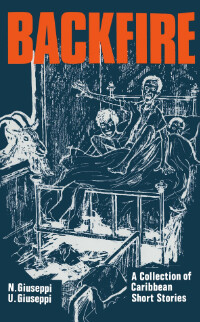 Backfire - A Collection of Caribbean Short Stories