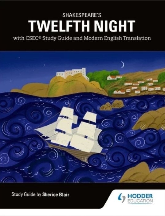 Shakespeare's Twelfth Night with CSEC Study Guide and Modern English Translation