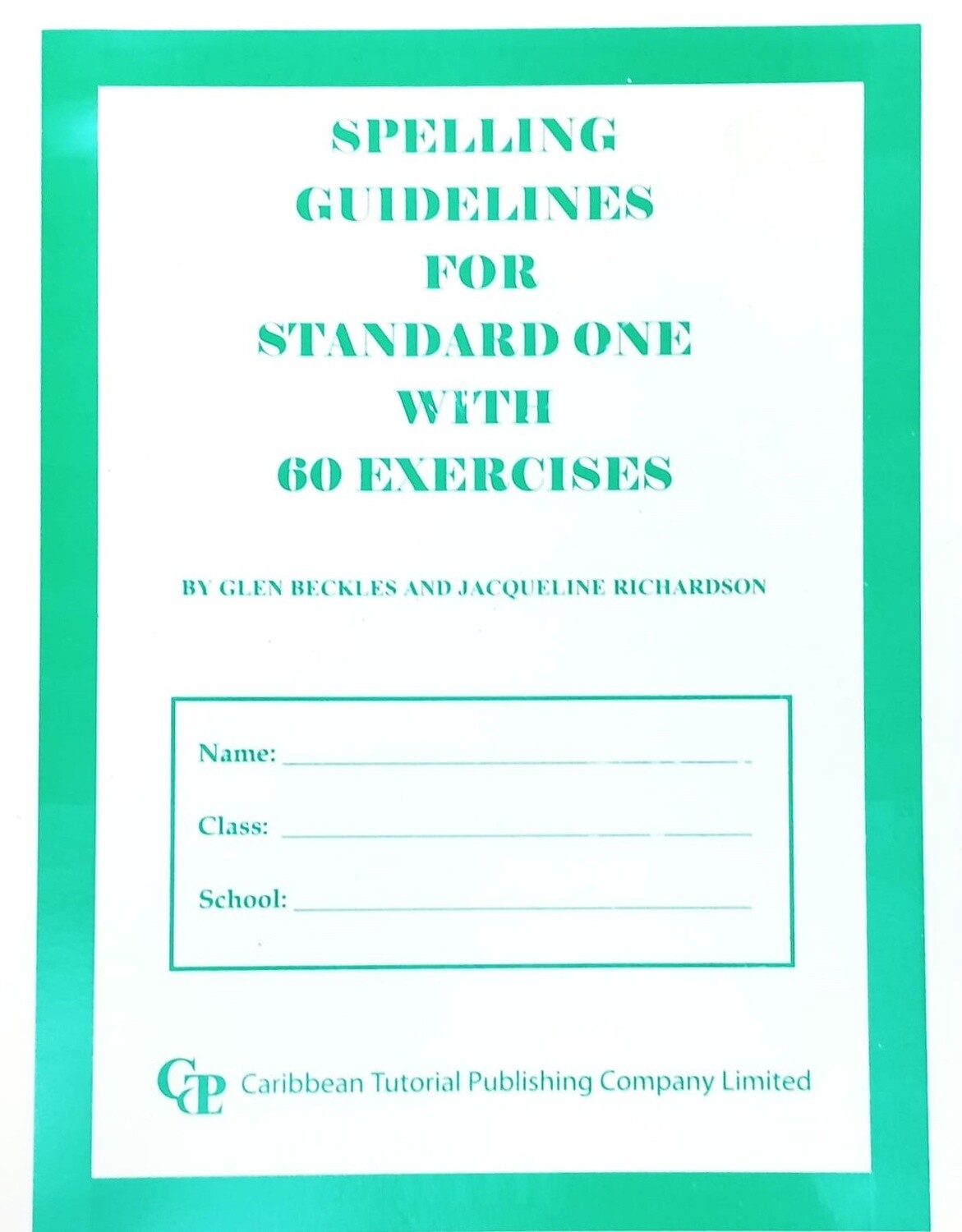 Spelling Guidelines for Standard One with 60 Exercises