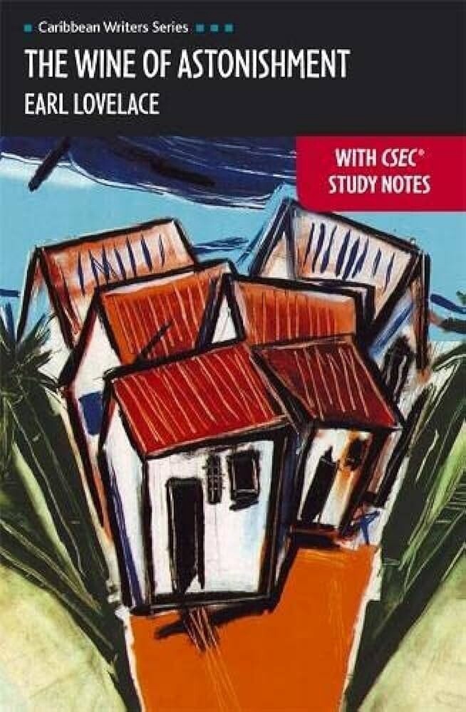 The Wine of Astonishment- with CSEC Study Notes