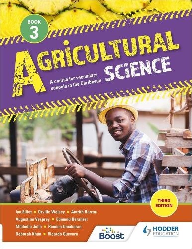 Agricultural Science- A Course for Secondary Schools in the Caribbean Book 3
