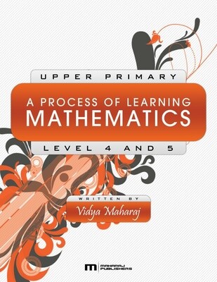 Upper Primary A Process of Learning Mathematics Level 4 and 5