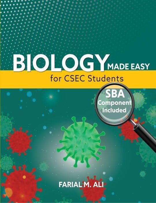 Biology Made Easy for CSEC Students - SBA Component Included