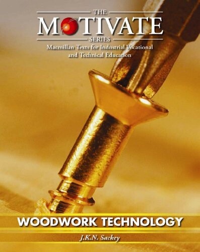 The Motivate Series - Woodwork Technology