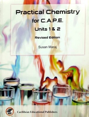 Practical Chemistry for CAPE Unit 1 and 2 - Revised Edition