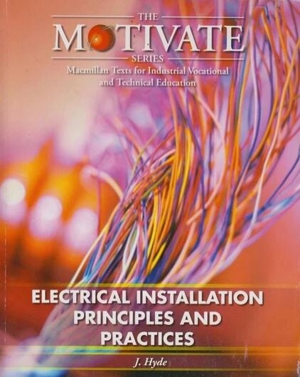 The Motivate Series - Electrical Installation Principles and Practices