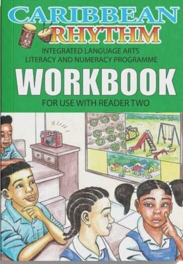 Caribbean Rhythm Integrated Language Arts Literacy And Numeracy Program - Workbook Two - For Use With Reader Two