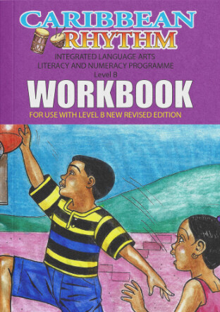 Caribbean Rhythm Integrated Language Arts Literacy and Numeracy Programme - Level B Workbook - For Use With Level B New Revised Edition