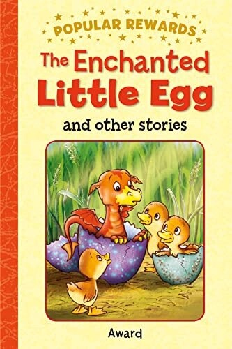 Popular Rewards- The Enchanted Little Egg and Other Stories