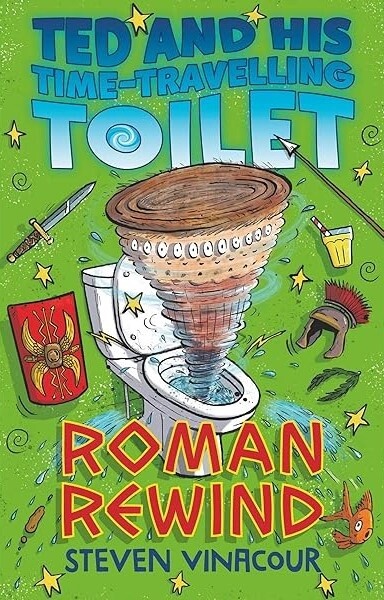 Ted and His TimeTravelling Toilet- Roman Rewind Ted and His TimeTravelling Toilet- Roman Rewind