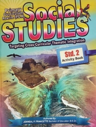 Primary Curriculum Rewrite- Social Studies Targeting Cross-Curricular Thematic Integration Standard 2 Activity Book