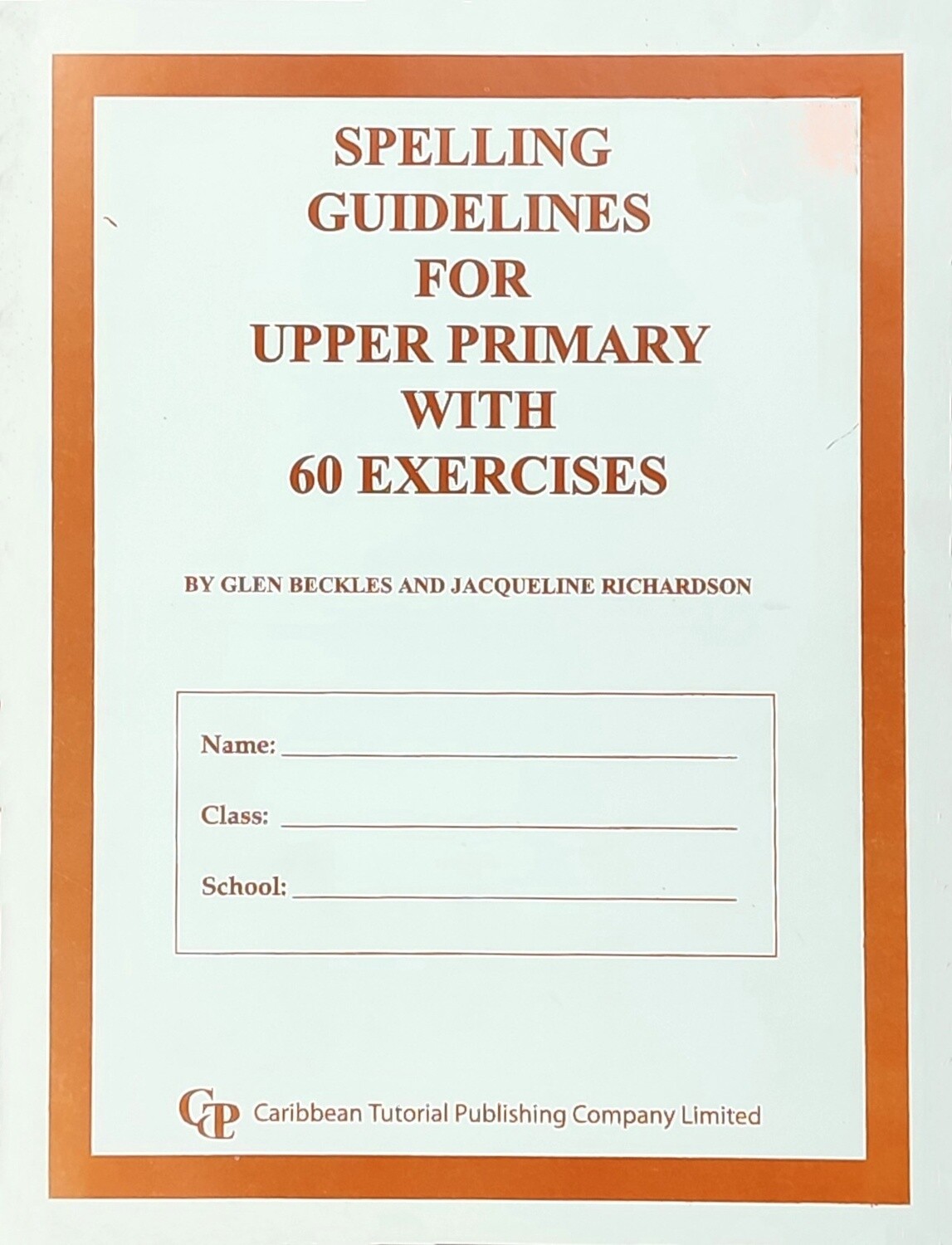 Spelling Guidelines for Upper Primary with 60 Exercises