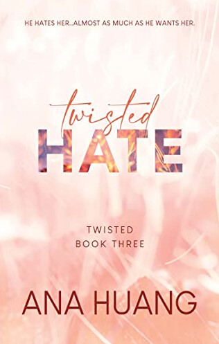 Twisted Hate (Twisted Book 3) - Ana Huang Twisted Hate (Twisted Book 3) - Ana Huang