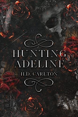 Hunting Adeline (Cat and Mouse Duet Book 2) - H.D. Carlton Hunting Adeline (Cat and Mouse Duet Book 2) - H.D. Carlton