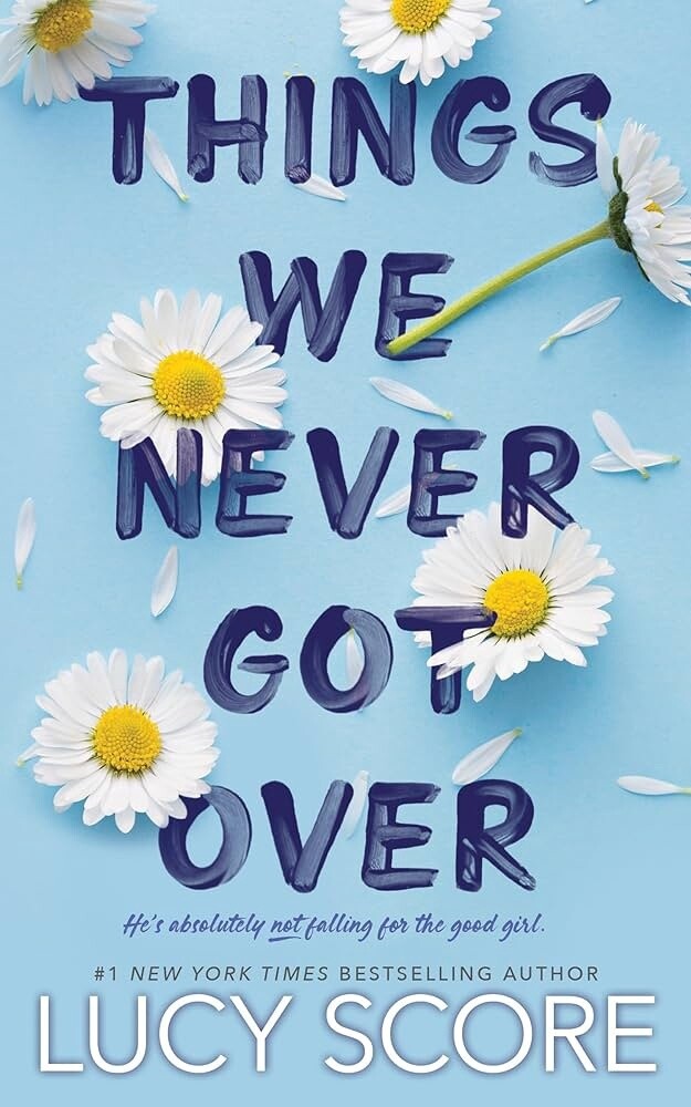 Things We Never Got Over (Knockemout Book 1 ) - Lucy Score Things We Never Got Over (Knockemout Book 1 ) - Lucy Score